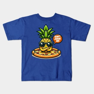 Dont Judge Me - Pineapple Pizza Kids T-Shirt